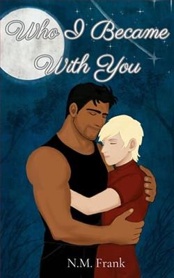 Who I Became With You