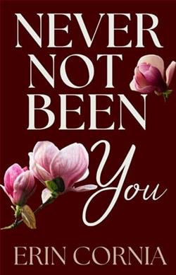 Never Not Been You