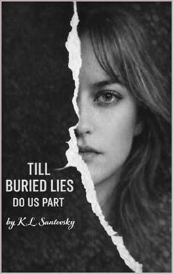 Till Buried Lies Do Us Part