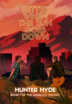 Better When the Sun Goes Down
