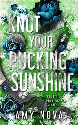 Knot Your Pucking Sunshine