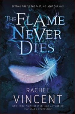 The Flame Never Dies (The Stars Never Rise)