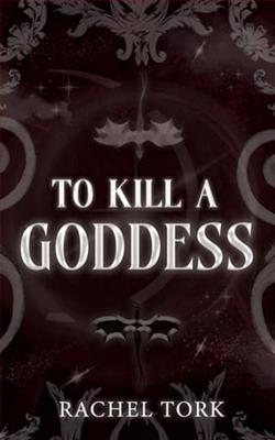 To Kill A Goddess