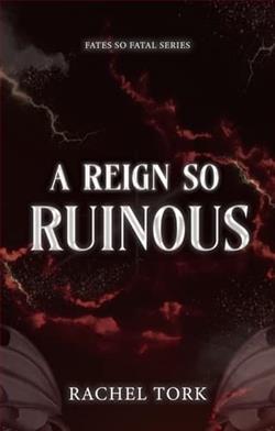 A Reign So Ruinous