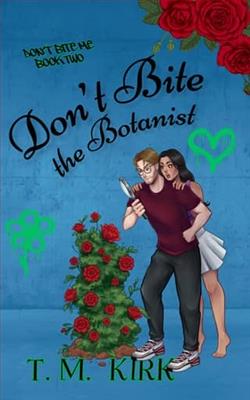 Don't Bite the Botanist