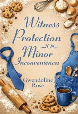 Witness Protection and Other Minor Inconveniences