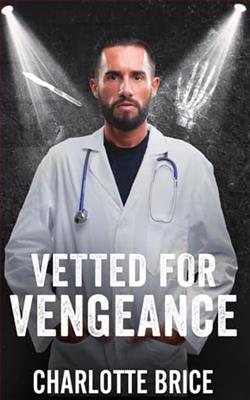 Vetted for Vengeance
