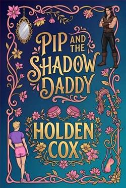 Pip and the Shadow Daddy