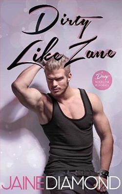 Dirty Like Zane