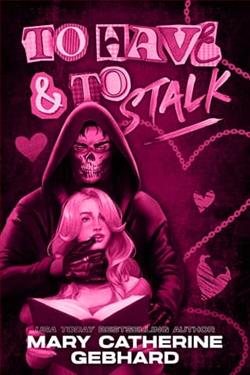 To Have and to Stalk