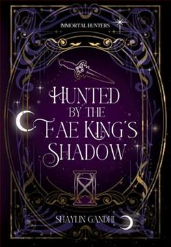 Hunted By the Fae King’s Shadow
