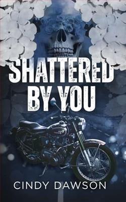 Shattered By You
