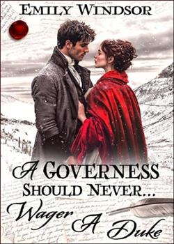 A Governess Should Never… Wager a Duke