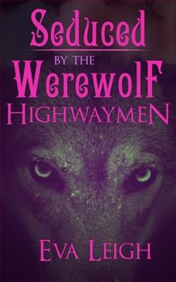 Seduced By the Werewolf Highwaymen