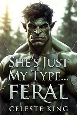 She’s Just My Type… Feral