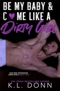 Be My Baby & C*me Like A Dirty Girl