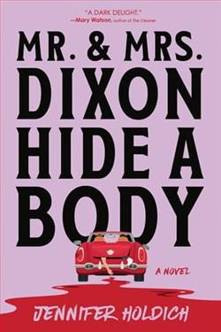 Mr. & Mrs. Dixon Hide a Body