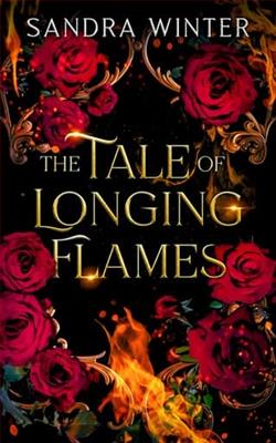 The Tale of Longing Flames