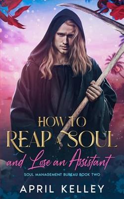 How to Reap a Soul and Lose an Assistant