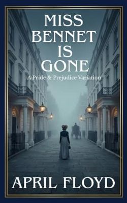Miss Bennet is Gone