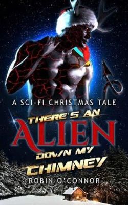 There’s an Alien Down My Chimney