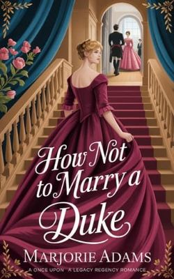 How Not to Marry a Duke