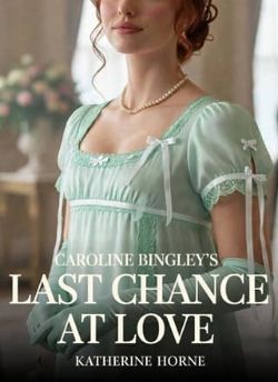 Caroline Bingley’s Last Chance At Love