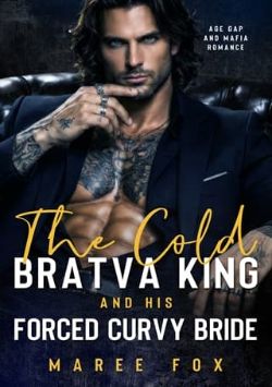 The Cold Bratva King and His Forced Curvy Bride