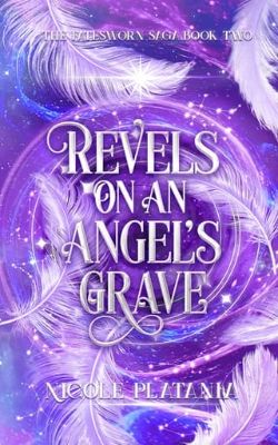 Revels on an Angel’s Grave