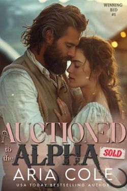 Cover of Auctioned to the Alpha by Aria Cole