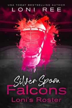 Cover of Silver Spoon Falcons: Loni’s Roster by Loni Ree