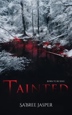 Cover of Tainted: Born to be King by Sa’Bree Jasper