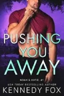 Pushing You Away - Noah & Katie (Ex-Con Duet 3)