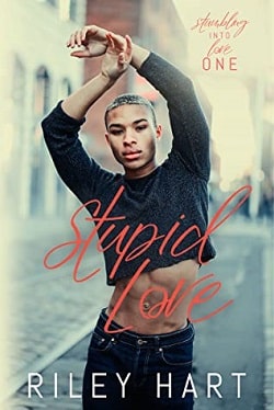 Stupid Love (Stumbling into Love 1)