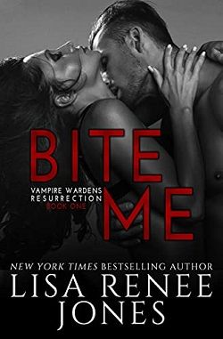 Bite Me (Vampire Wardens Resurrection 1)