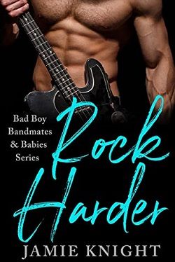 Rock Harder: Bad Boy Bandmates & Babies