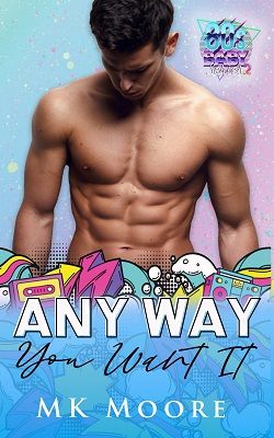 Any Way You Want It (80's Baby)