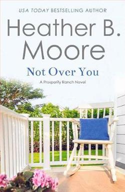 Not Over You (Prosperity Ranch 3)