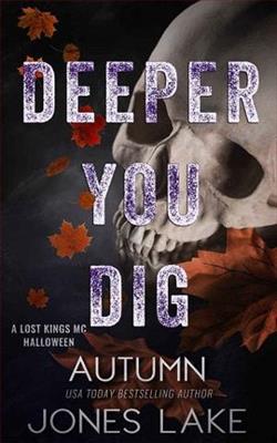 Deeper You Dig