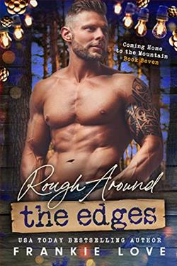 Rough Around the Edges (Coming Home to the Mountain)