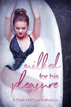 M!lked For His Pleasure