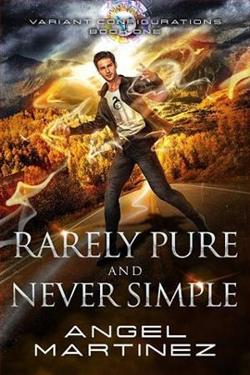 Rarely Pure and Never Simple