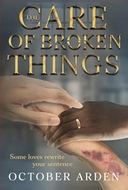 The Care of Broken Things