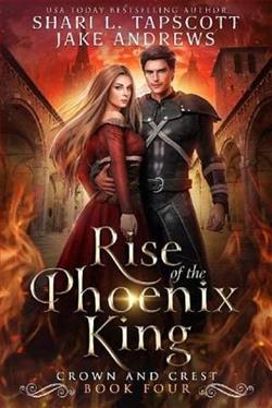 Rise of the Phoenix King (Crown and Crest 4) by Shari L. Tapscott