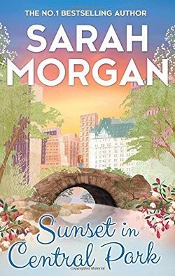 Sunset In Central Park (From Manhattan with Love 2) by Sarah Morgan