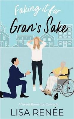 Faking it for Gran's Sake by Lisa Renee