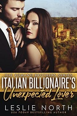 Italian Billionaire's Unexpected Lover (The Romano Brothers 2) by Leslie North