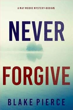 Never Forgive by Blake Pierce