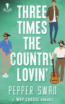 Three Times the Country Lovin' by Pepper Swan