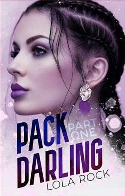 Pack Darling, Part One by Lola Rock